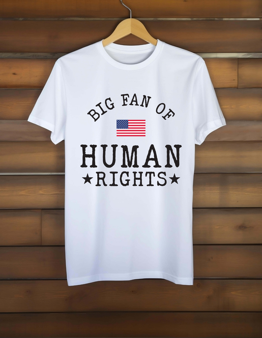 Big Fan Of Human Rights